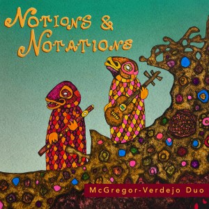 McGregor-Verdejo Duo - Notions & Notations